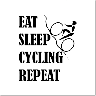 EAT SLEEP CYCLING REPEAT Posters and Art